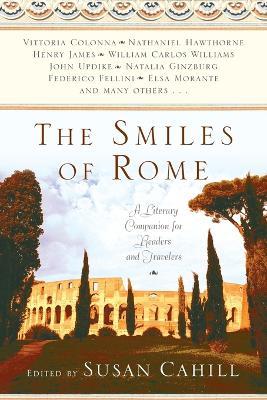 The Smiles of Rome: A Literary Companion for Readers and Travelers - cover