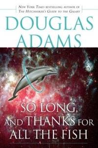 So Long, and Thanks for All the Fish - Douglas Adams - cover