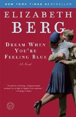 Dream When You're Feeling Blue: A Novel
