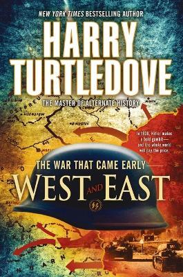 West and East (The War That Came Early, Book Two) - Harry Turtledove - cover
