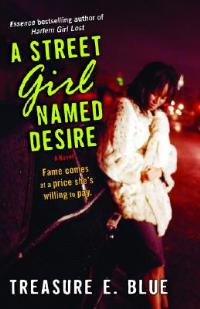 A Street Girl Named Desire: A Novel - Treasure E. Blue - cover