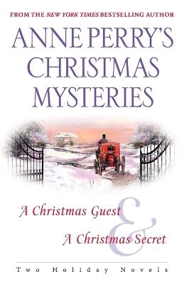 Anne Perry's Christmas Mysteries: Two Holiday Novels - Anne Perry - cover