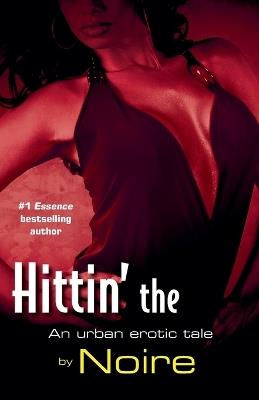 Hittin' the Bricks: An Urban Erotic Tale - Noire - cover