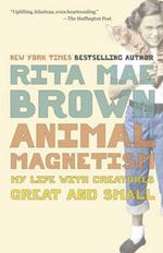 Animal Magnetism: My Life with Creatures Great and Small