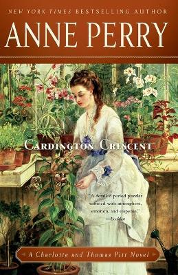 Cardington Crescent: A Charlotte and Thomas Pitt Novel - Anne Perry - cover