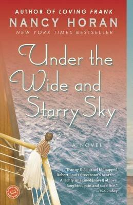 Under the Wide and Starry Sky: A Novel - Nancy Horan - cover
