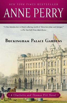 Buckingham Palace Gardens: A Charlotte and Thomas Pitt Novel - Anne Perry - cover