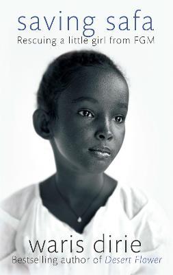 Saving Safa: Rescuing a Little Girl from FGM - Waris Dirie - cover