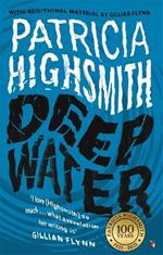 Deep Water: The compulsive classic thriller from the author of THE TALENTED MR RIPLEY
