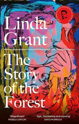 The Story of the Forest: Shortlisted for the Orwell Prize for Political Fiction 2023 - Linda Grant - cover