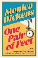 One Pair of Feet: 'I envy anyone yet to discover the joy of Monica Dickens ... she's blissfully funny' Nina Stibbe - Monica Dickens - cover