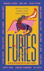 Furies: Stories of the wicked, wild and untamed - feminist tales from 15 bestselling, award-winning authors - 'Wonderful' (Red Magazine)
