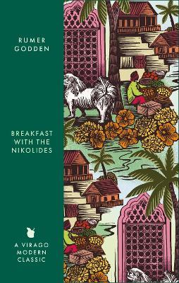 Breakfast with the Nikolides: A Virago Modern Classic - Rumer Godden - cover