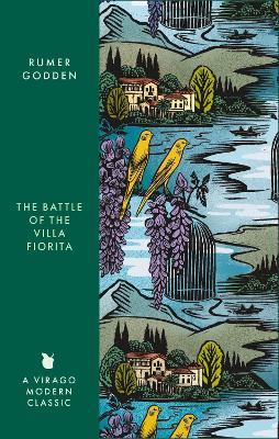 The Battle of the Villa Fiorita: A Virago Modern Classic - Rumer Godden - cover
