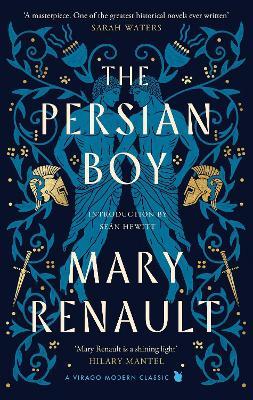 The Persian Boy: A Novel of Alexander the Great: A Virago Modern Classic - Mary Renault - cover