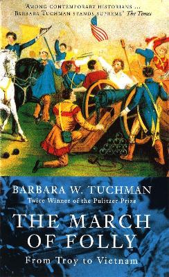 The March Of Folly: From Troy to Vietnam - Barbara W. Tuchman - cover