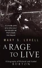 A Rage To Live: A Biography of Richard and Isabel Burton