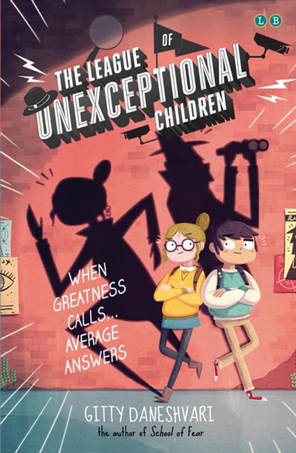 The League of Unexceptional Children - Gitty Daneshvari - ebook