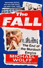 The Fall: The End of the Murdoch Empire