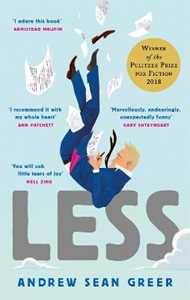 Libro in inglese Less: Winner of the Pulitzer Prize for Fiction 2018 Andrew Sean Greer