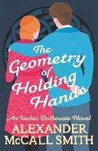 Libro in inglese The Geometry of Holding Hands Alexander McCall Smith