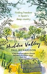 Hidden Valley: Finding freedom in Spain's deep country