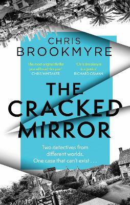 The Cracked Mirror: The award-winning, brain-twisting mystery - Chris Brookmyre - cover