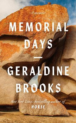 Memorial Days: a New York Times bestseller - Geraldine Brooks - cover