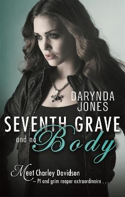 Seventh Grave and No Body - Darynda Jones - cover
