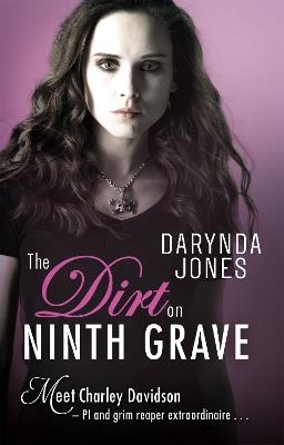The Dirt on Ninth Grave - Darynda Jones - cover