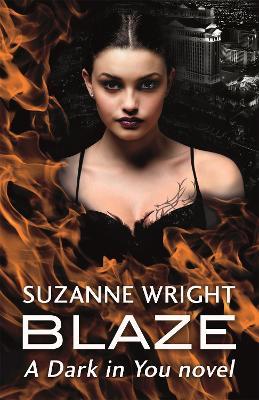 Blaze: Enter an addictive world of sizzlingly hot paranormal romance . . . - Suzanne Wright - cover