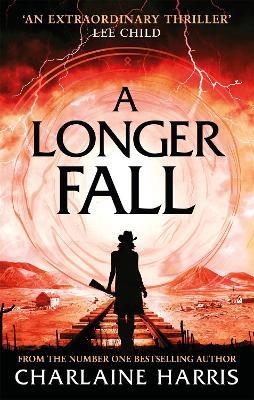 A Longer Fall: a gripping fantasy thriller from the bestselling author of True Blood - Charlaine Harris - cover