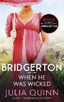 Bridgerton: When He Was Wicked (Bridgertons Book 6): Inspiration for the Netflix Original Series Bridgerton - Julia Quinn - cover