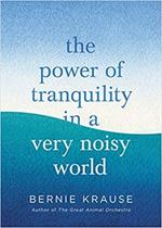 The Power of Tranquility in a Very Noisy World