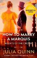 Libro in inglese How To Marry A Marquis: by the bestselling author of Bridgerton Julia Quinn