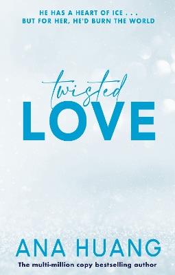 Twisted Love: the TikTok sensation! Fall into a world of addictive romance... - Ana Huang - cover