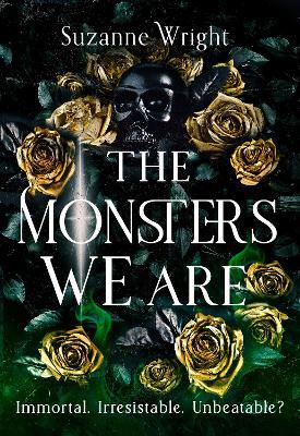 The Monsters We Are: An addictive world awaits in this spicy fantasy romance . . . - Suzanne Wright - cover