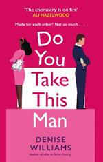 Do You Take This Man: The perfect enemies-to-lovers romcom