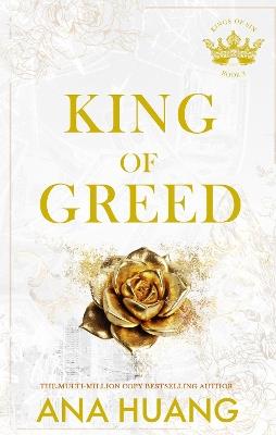 King of Greed: the instant Sunday Times bestseller - fall into a world of addictive romance . . . - Ana Huang - cover