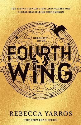 Fourth Wing: Discover the instant Sunday Times and number one global bestselling phenomenon!* - Rebecca Yarros - cover