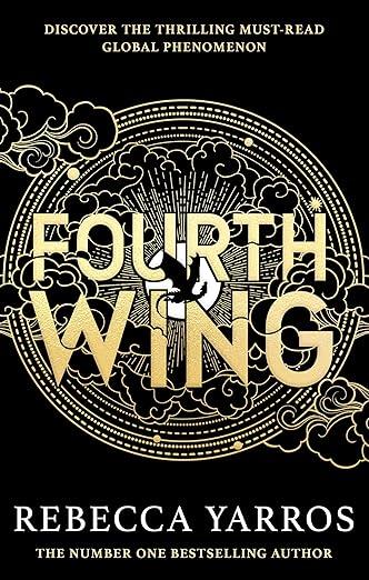 Fourth Wing: DISCOVER THE INSTANT SUNDAY TIMES AND NUMBER ONE GLOBAL BESTSELLING PHENOMENON!* - Rebecca Yarros - cover