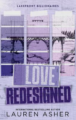 Love Redesigned: from the bestselling author of the Dreamland Billionaires series - Lauren Asher - cover