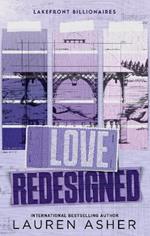 Love Redesigned: from the bestselling author of the Dreamland Billionaires series