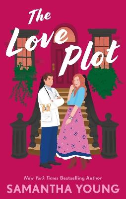 The Love Plot: An irresistibly steamy fake-dating rom-com - Samantha Young - cover