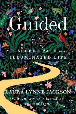 Guided: The secret path to an illuminated life - Laura Lynne Jackson - cover