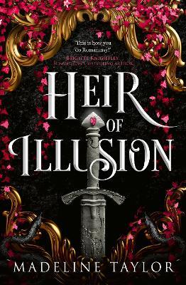 Heir of Illusion (Deluxe Edition): Discover your 2025 romantasy obsession sizzling with enemies-to-lovers tension, secrets and twists. - Madeline Taylor - cover