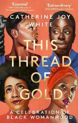 This Thread of Gold: A Celebration of Black Womanhood - Catherine Joy White - cover