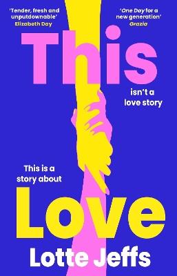 This Love: 'The new One Day' The Sunday Times Style - Lotte Jeffs - cover