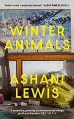 Winter Animals: ‘Remarkable – think THE SECRET HISTORY written by Raven Leilani’ Jenny Mustard