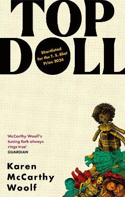 TOP DOLL: Shortlisted for the T. S. Eliot 2024 - Karen McCarthy Woolf - cover
